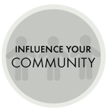 influence your community