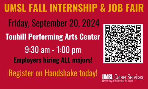 UMSL Fall Internship & Job Fair Friday, September 20, 2024 | 9:30am – 1:00pm 