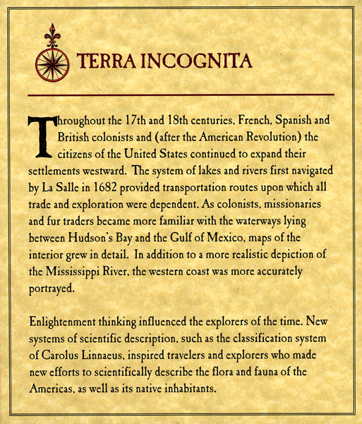 Throughout the 17th and 18th centuries, French, Spanish and British colonists and (after the American Revolution) the citizens of the United States continued to expand their settlements westward.  The system of lakes and rivers first navigated by La Salle in 1682 provided transportation routes upon which all trade and exploration were dependent.  As colonists, missionaries and fur traders became more familiar with the waterways lying between Hudson's Bay and the Gulf of Mexico, maps of the interior grew in detail.