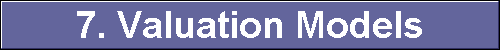  7. Valuation Models 